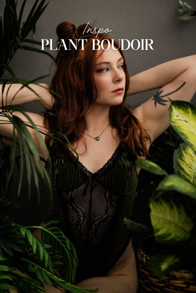 Plant boudoir image